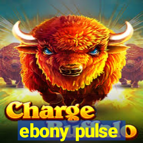 ebony pulse